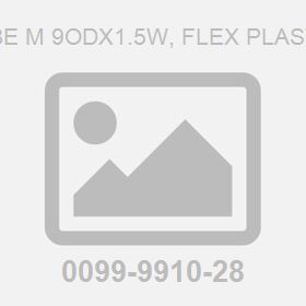Tube M 9Odx1.5W, Flex Plastic, 